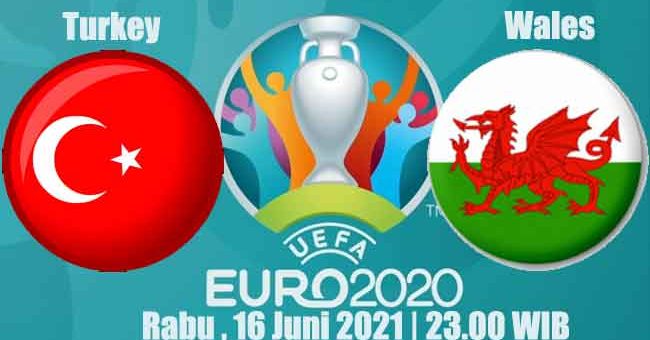 Prediksi Bola Turkey vs Wales 16 Juni 2021