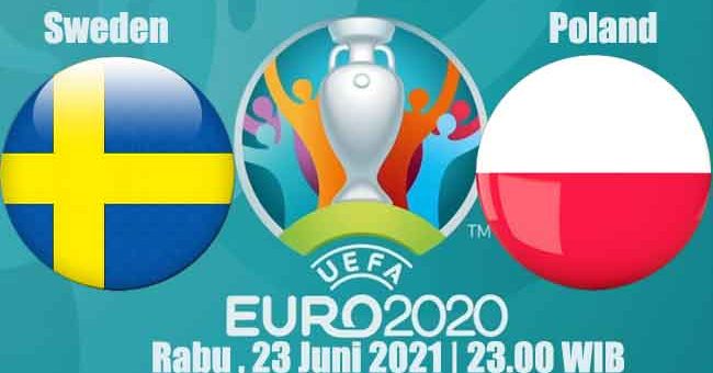Prediksi Bola Sweden vs Poland 23 Juni 2021