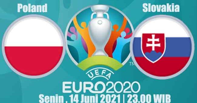 Prediksi Bola Poland vs Slovakia 14 Juni 2021